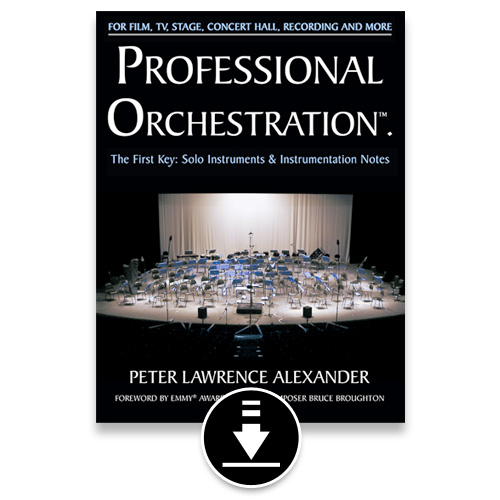 Professional Orchestration Vol 1: Solo Instruments and Instrumentation Notes - PDF eBook. Alexander Publishing / Alexander Creative Media
