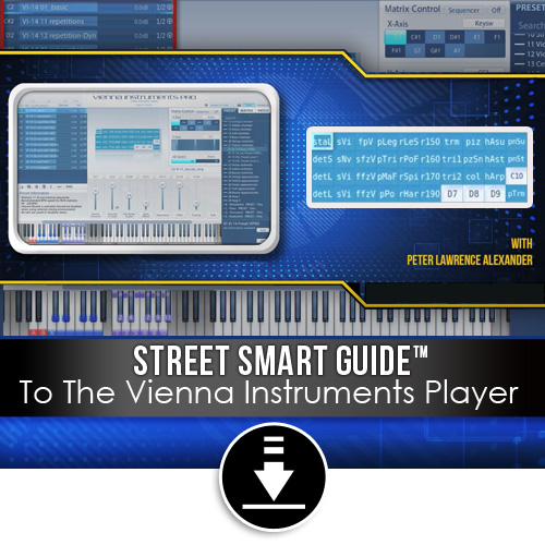  Street Smart Guide To The Vienna Instruments Player Course. Alexander Publishing / Alexander Creative Media