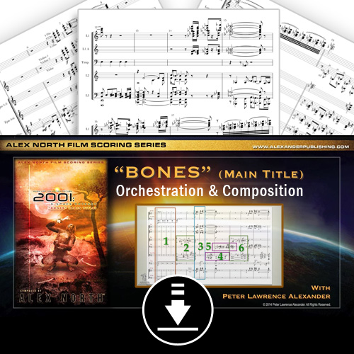 Alex North - 2001 Bones [Main Title] Orchestration and Composition Course. Alexander Publishing / Alexander Creative Media